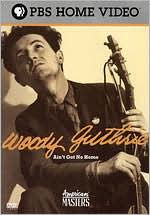 American Masters: Woody Guthrie - Ain't Got No Home