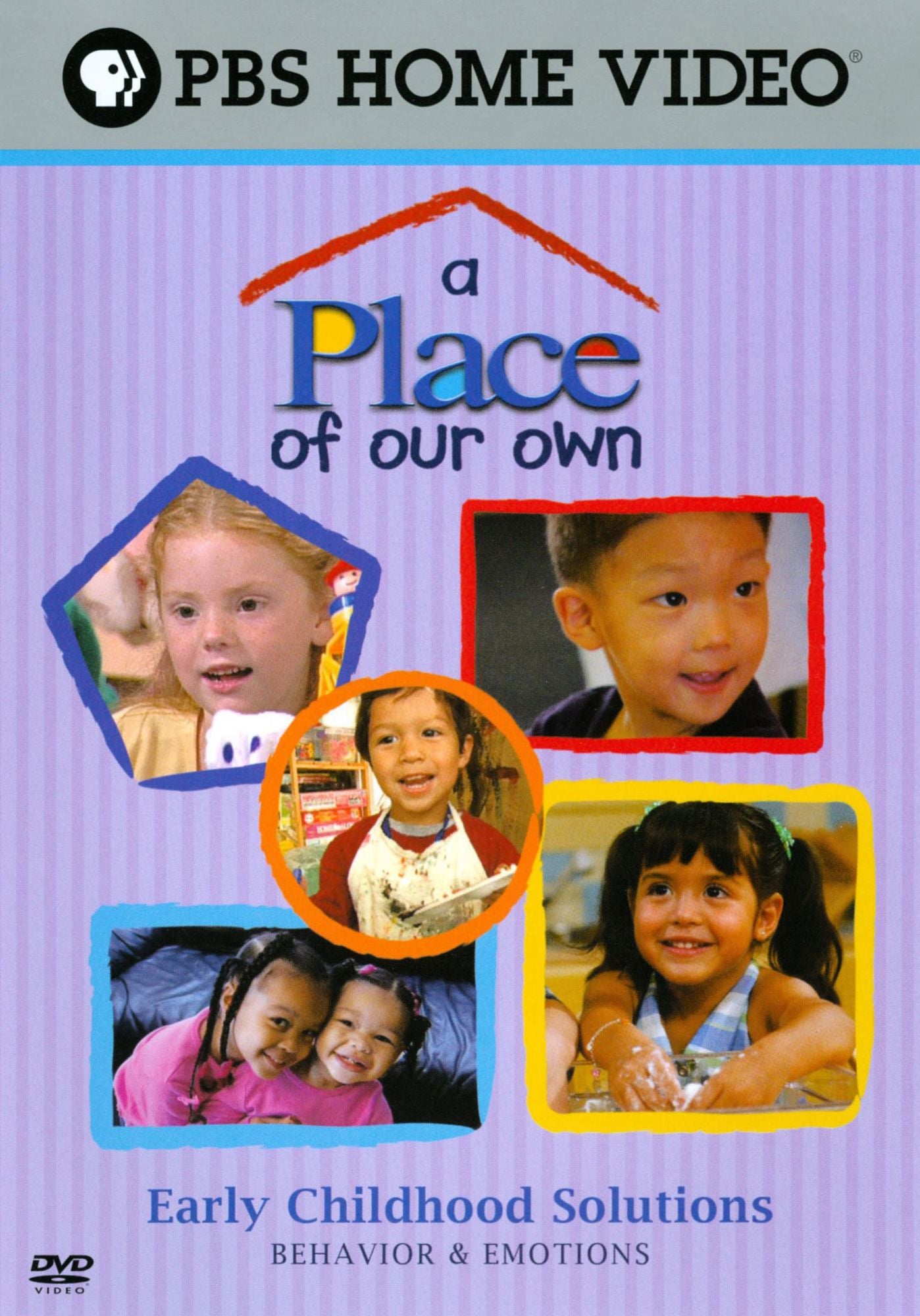 A Place of Our Own: Early Childhood Solutions - Behavior & Emotions