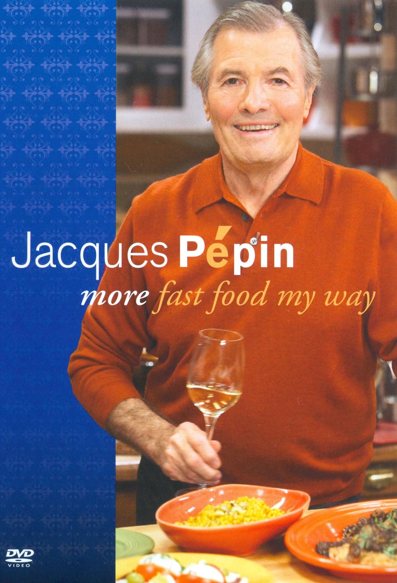 Jacques Pepin: More Fast Food My Way