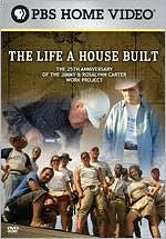 The Life a House Built: The 25th Anniversary of the Jimmy & Rossalyn Carter Work Project