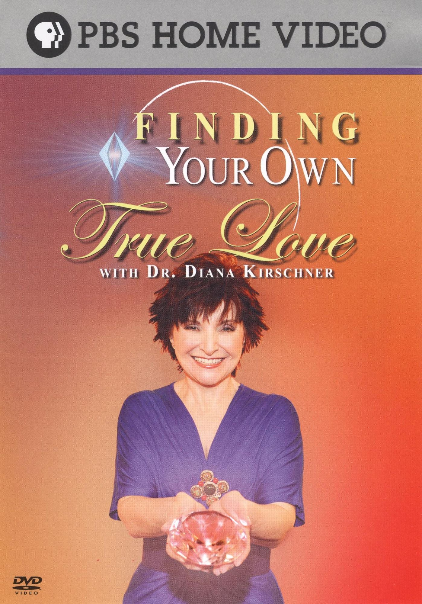 Dr. Diana Kirschner: Finding Your Own True Love