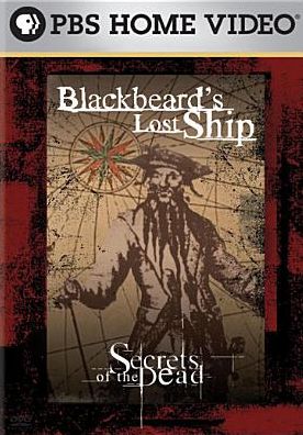 Secrets of the Dead: Blackbeard's Lost Ship