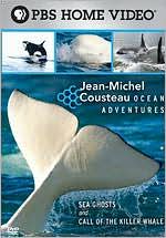 Jean-Michel Cousteau Ocean Adventures: Sea Ghosts/Call of the Killer Whale