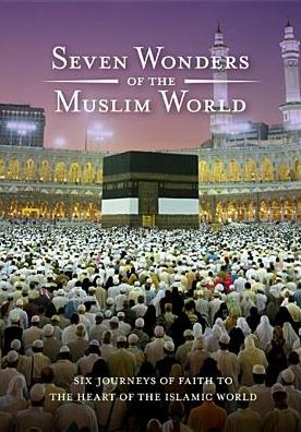 The Seven Wonders of the Muslim World