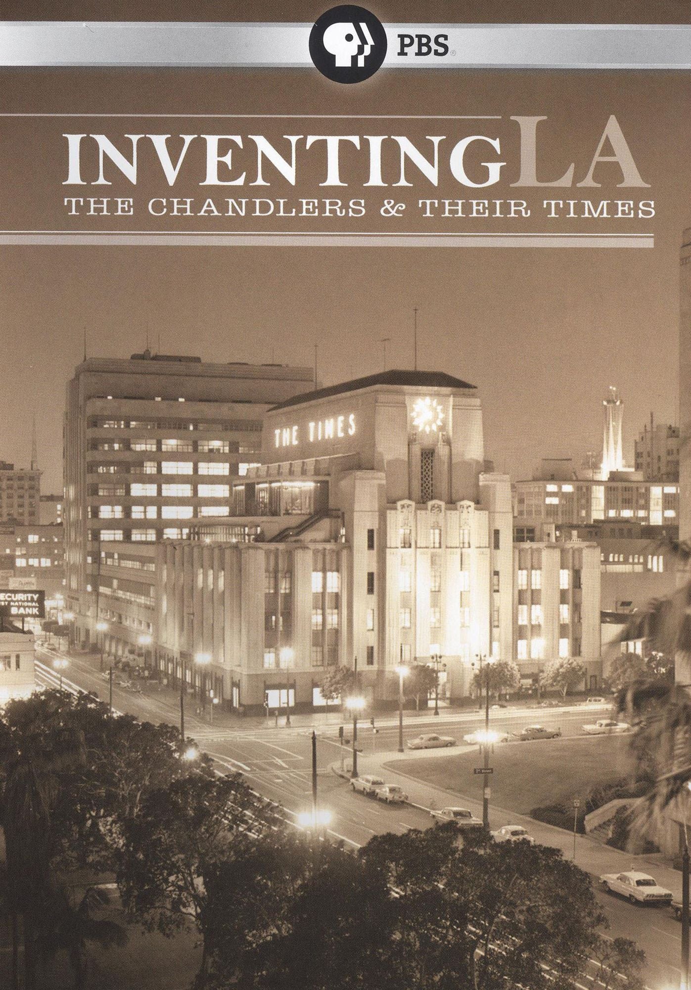 Inventing LA: The Chandlers and Their Times