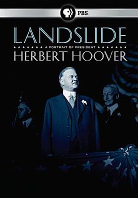 Landslide: A Portrait of President Herbert Hoover