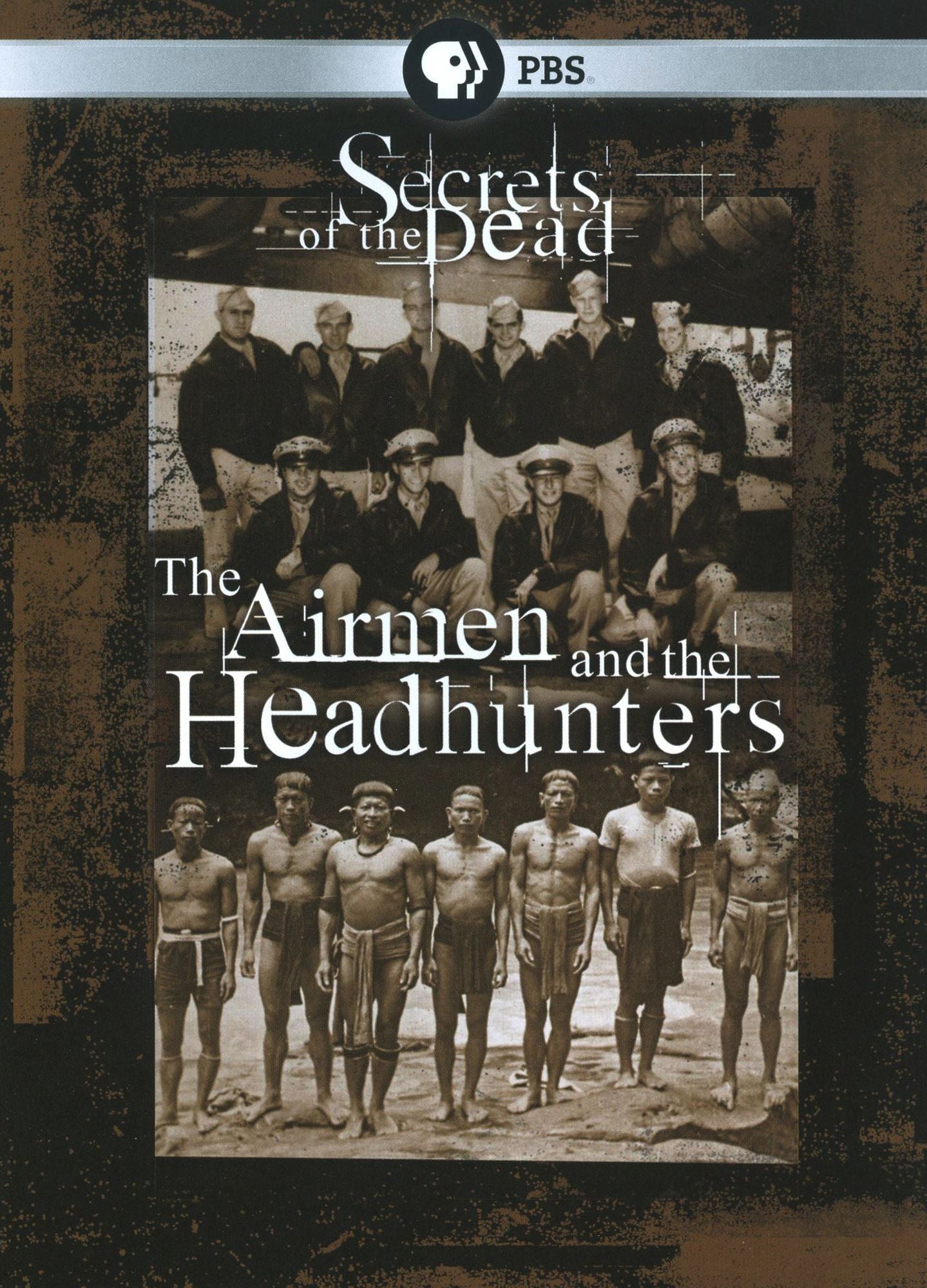 Secrets of the Dead: The Airmen and the Headhunters