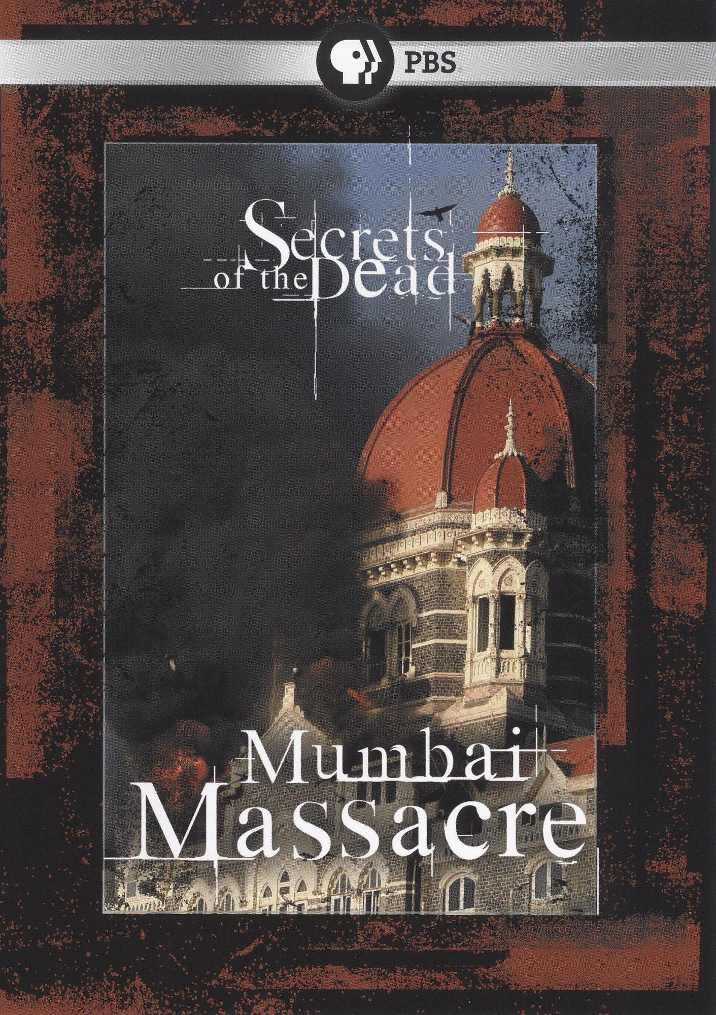 Secrets of the Dead: Mumbai Massacre