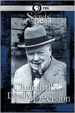 Secrets of the Dead: Churchill's Deadly Decision