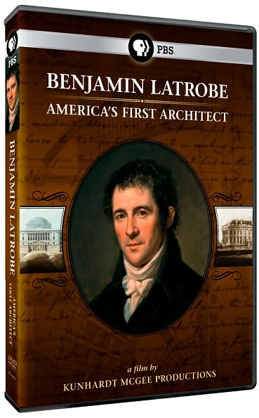Benjamin Latrobe: America's First Architect