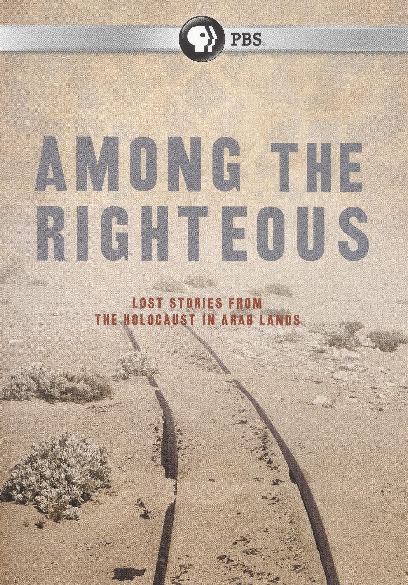 Among the Righteous: Lost Stories from the Holocaust in Arab Lands