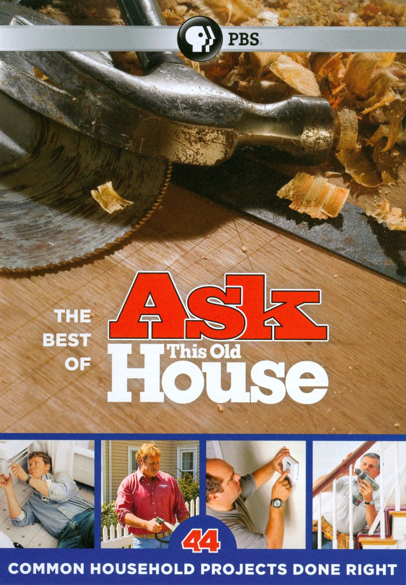 The Best of Ask This Old House: 44 Common Household Projects Done Right