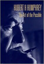Hubert H. Humphrey: The Art of the Possible