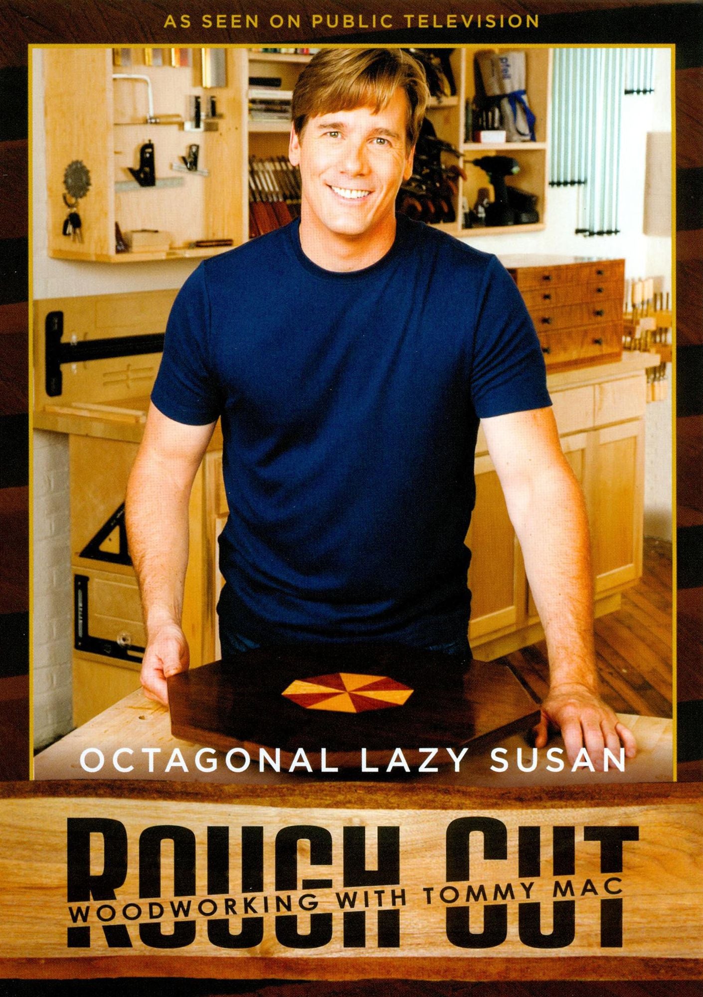 Rough Cut - Woodworking with Tommy Mac: Octagonal Lazy Susan [With Printed Plans]