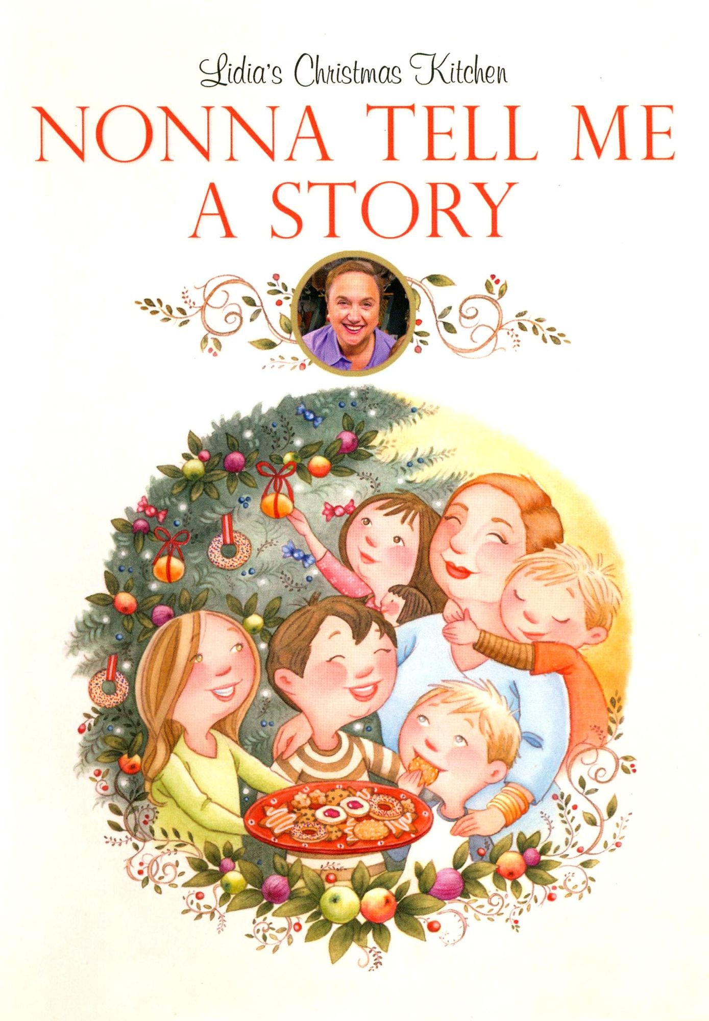 Lidia's Christmas Kitchen: Nonna Tell Me a Story