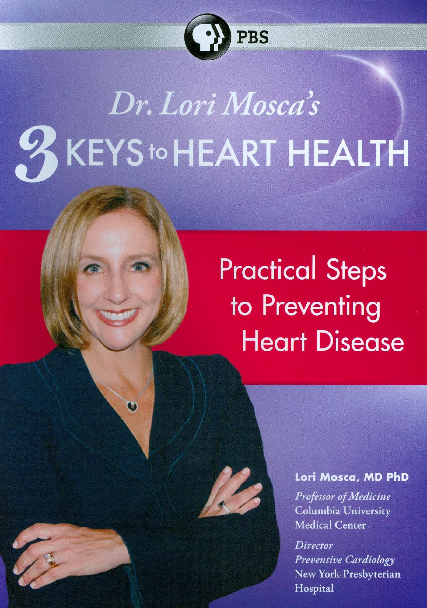 Dr. Lori Mosca's 3 Keys to Heart Health