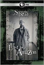Secrets of the Dead: Lost in the Amazon