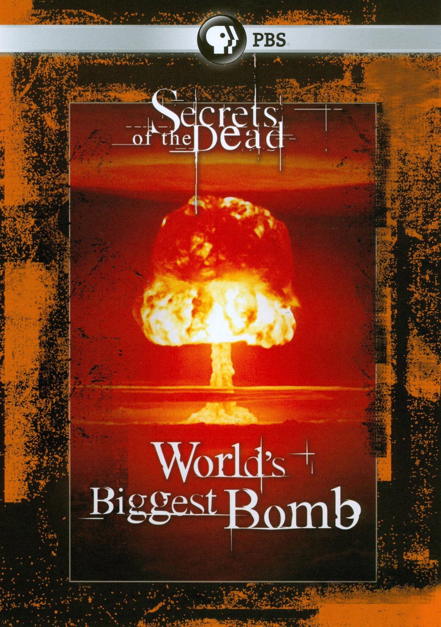 Secrets of the Dead: The World's Biggest Bomb