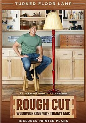Rough Cut - Woodworking with Tommy Mac: Turned Floor Lamp