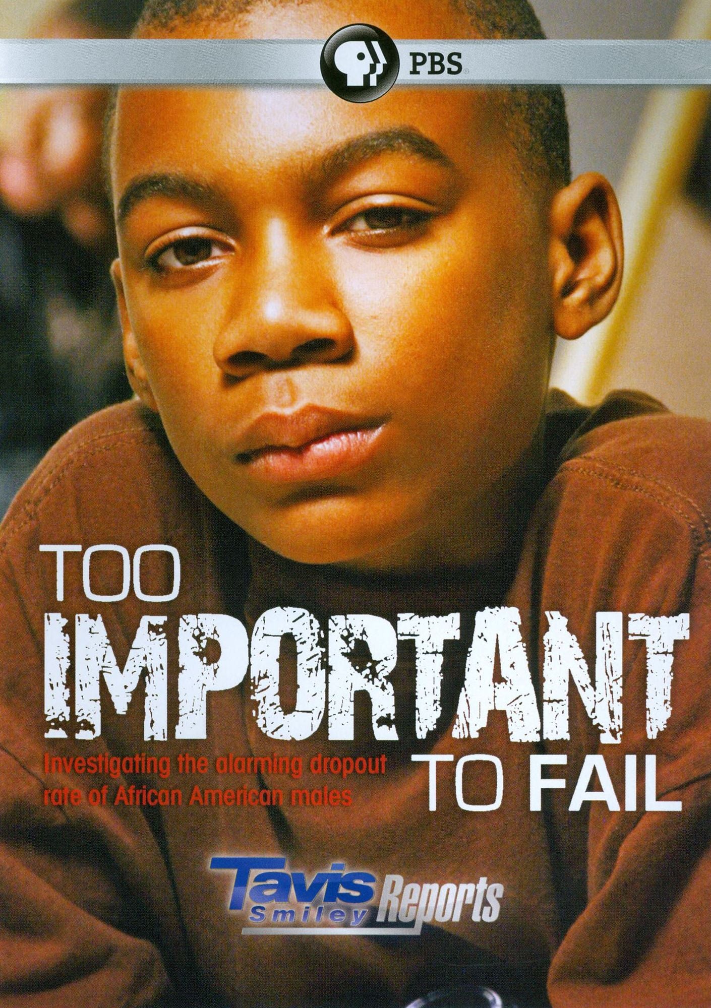 Tavis Smiley Reports: Too Important to Fail