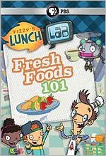 Fizzy's Lunch Lab: Fresh Food 101