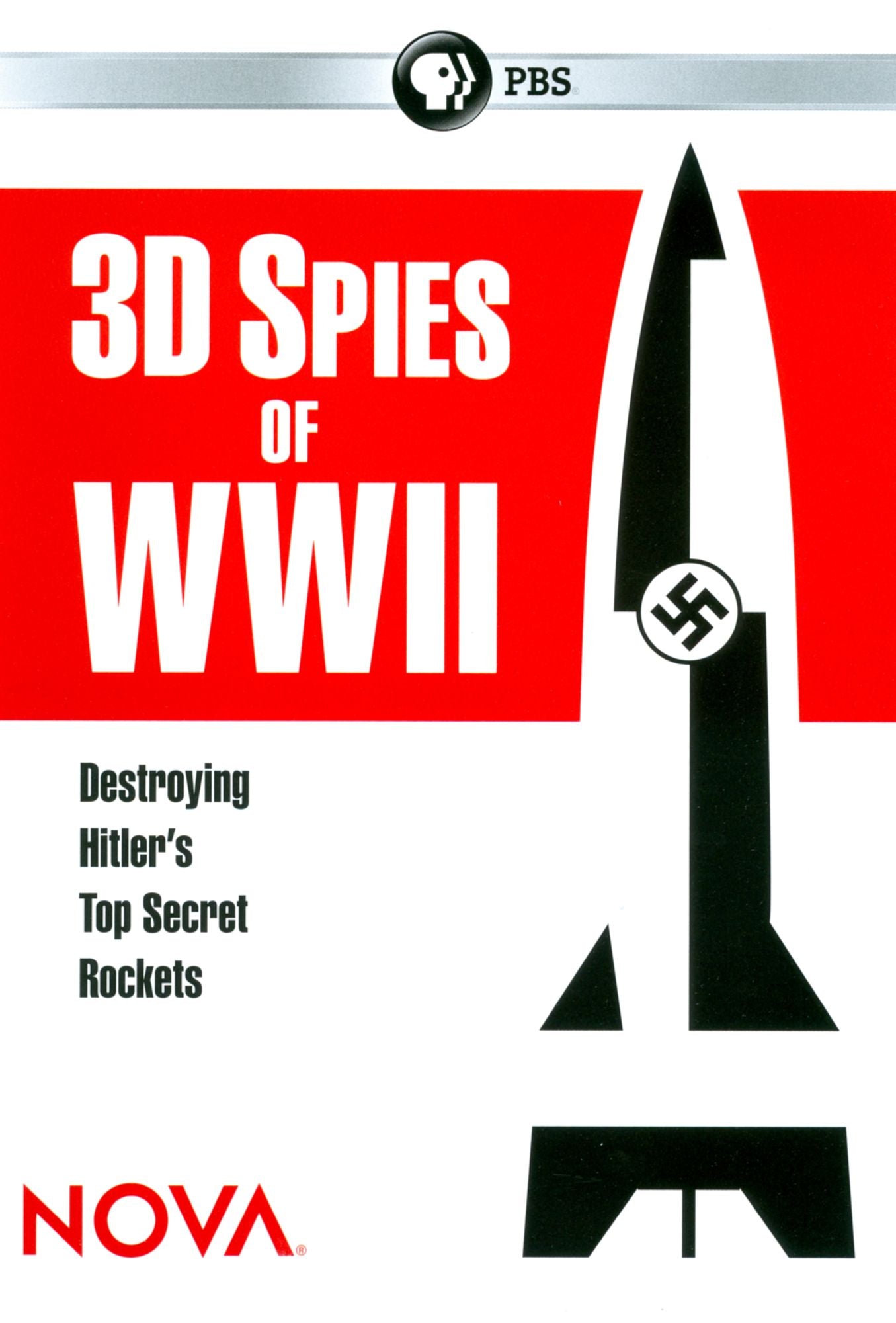 NOVA: 3D Spies of WWII - Destroying Hitler's Top Secret Rockets