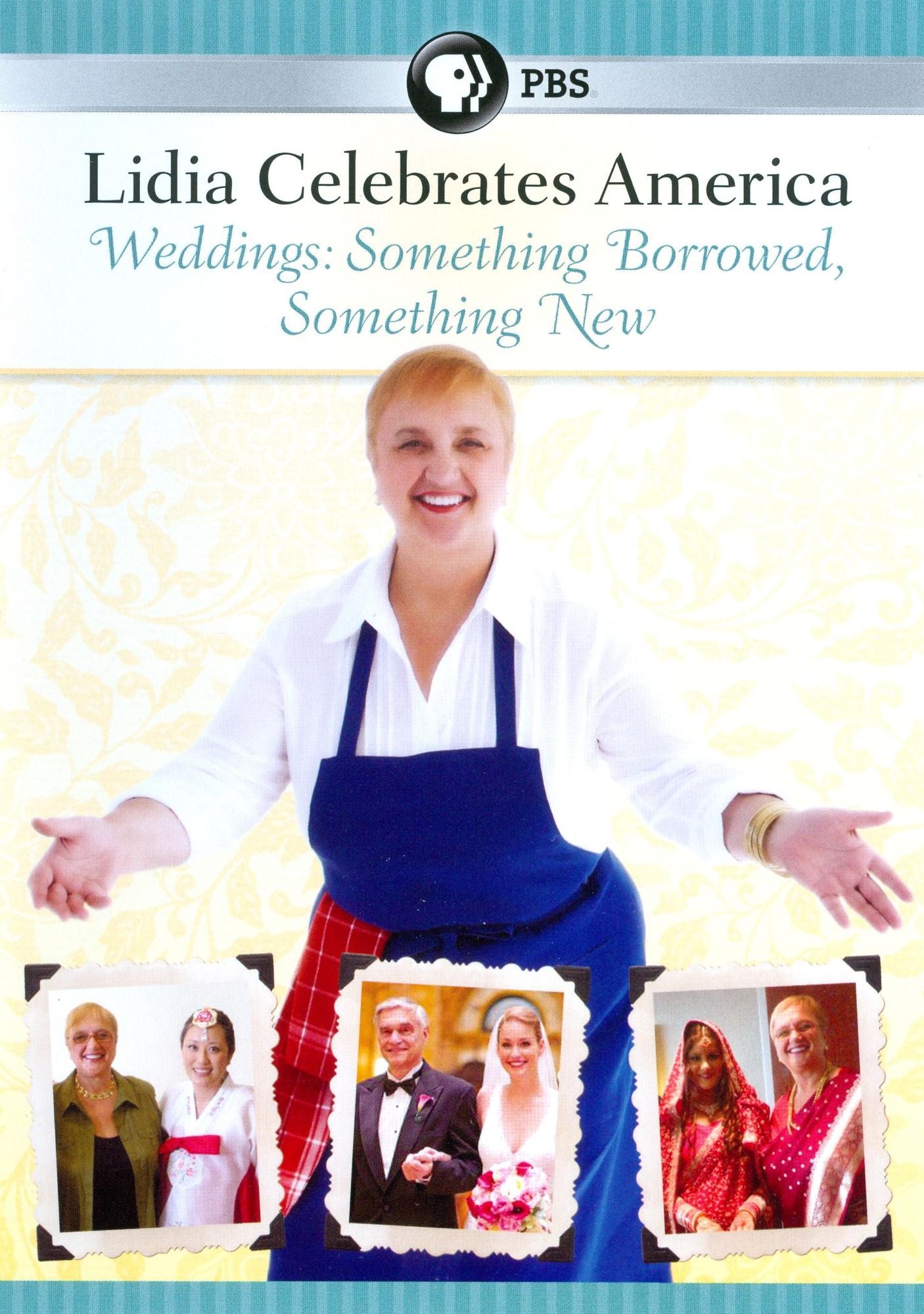 Lidia Celebrates America: Weddings - Something Borrowed, Something New