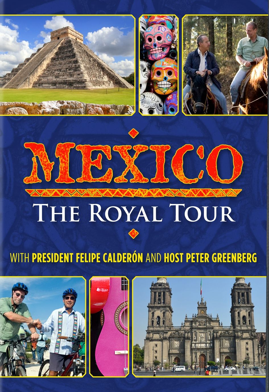 Mexico: The Royal Tour