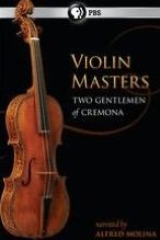 Violin Masters: Two Gentlemen of Cremona