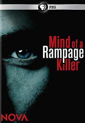 NOVA: Mind of a Rampage Killer