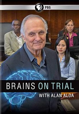 BRAINS ON TRIAL WITH ALAN ALDA