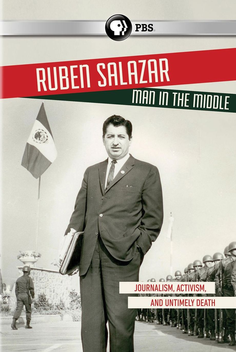 RUBEN SALAZAR: MAN IN THE MIDDL