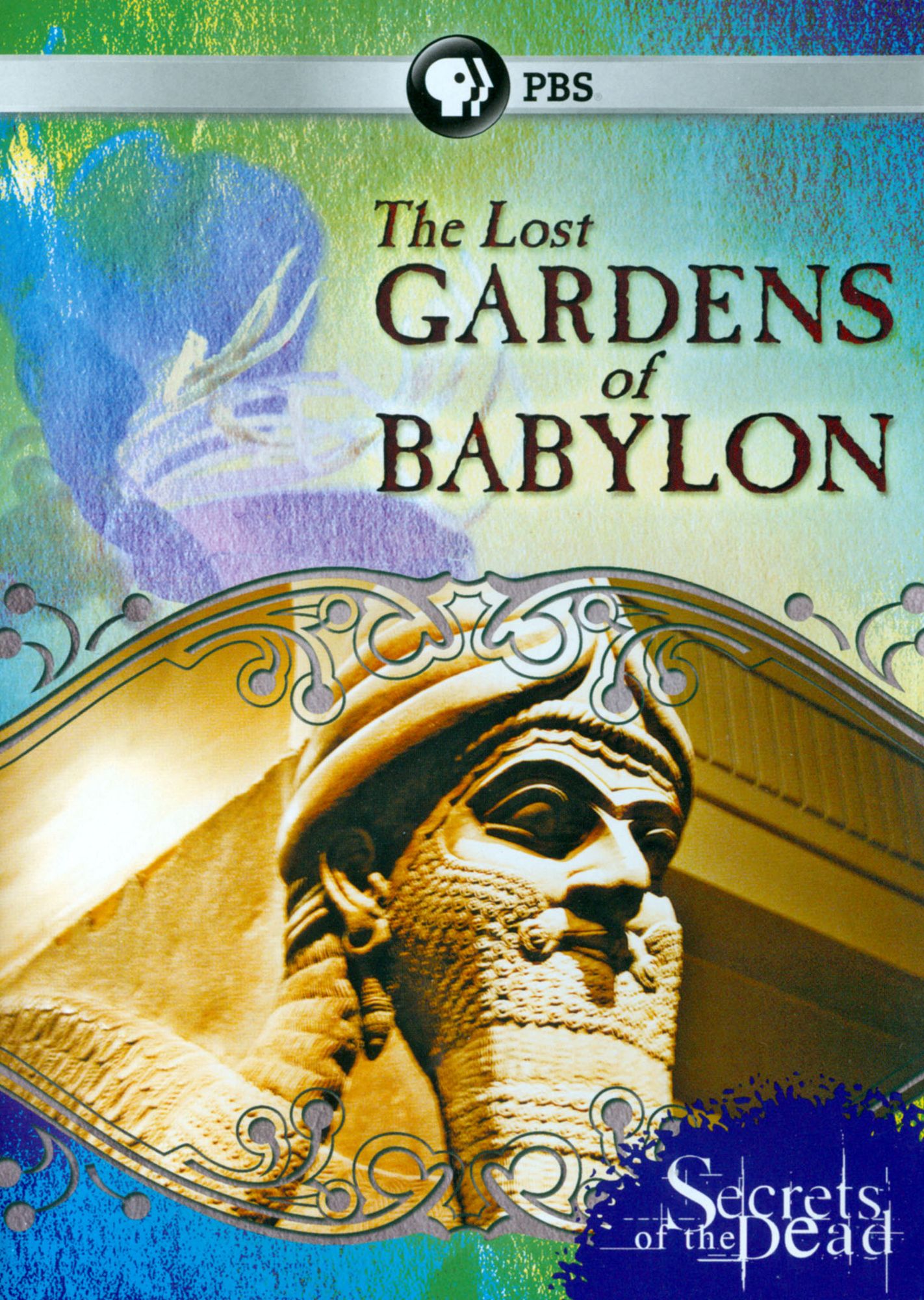 Secrets of the Dead: The Lost Gardens of Babylon