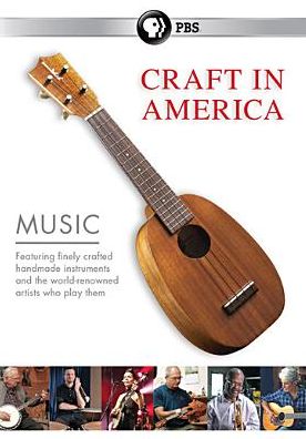 CRAFT IN AMERICA: MUSIC