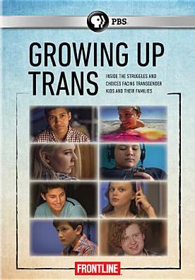 FRONTLINE: GROWING UP TRANS