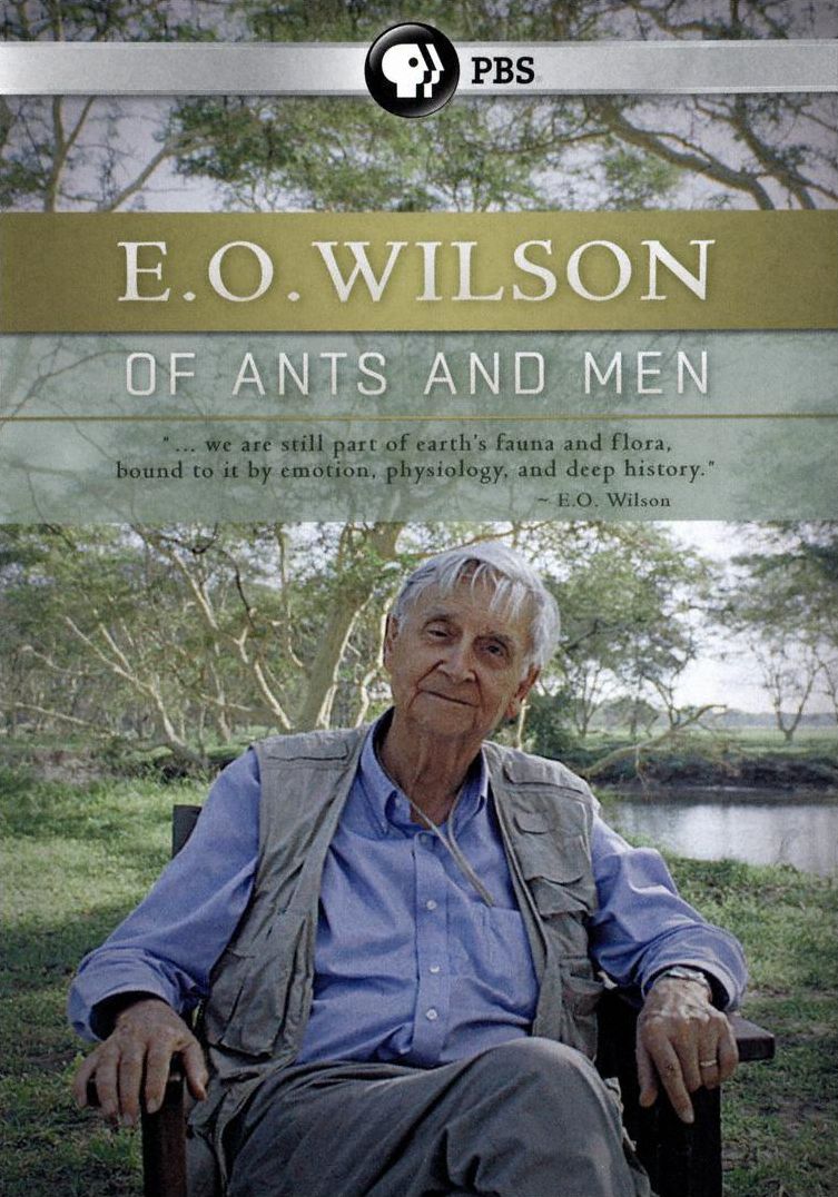 E.O. Wilson: Of Ants and Men