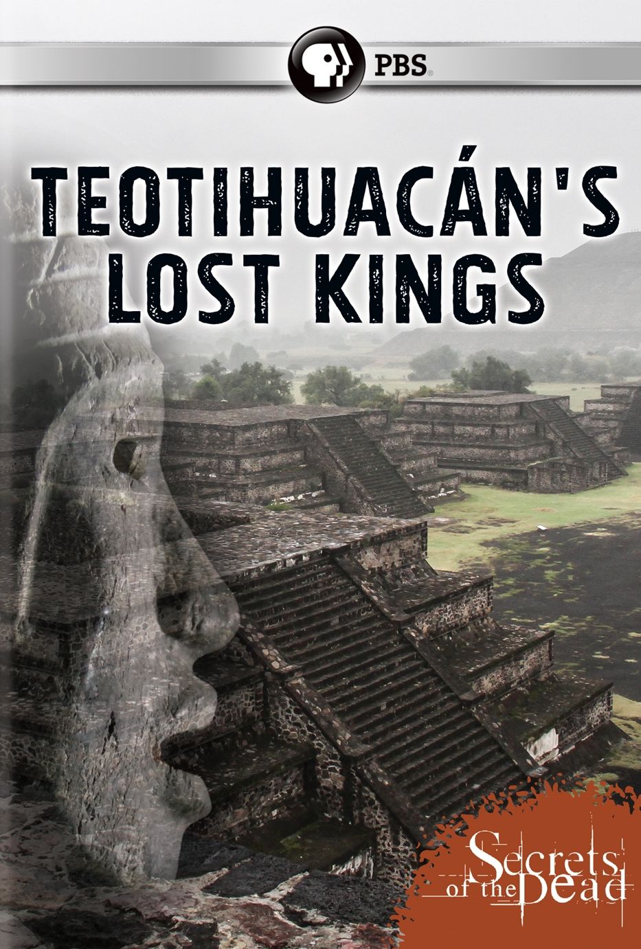 Secrets of the Dead: Teotihuacan's Lost Kings
