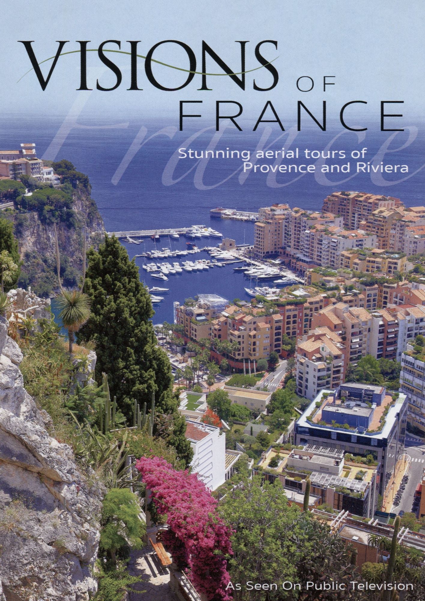 Visions of France: Provence and The Riviera