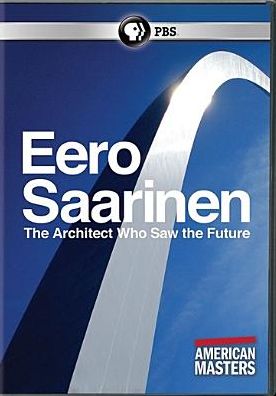 American Masters: Eero Saarinen - The Architect Who Saw the Future