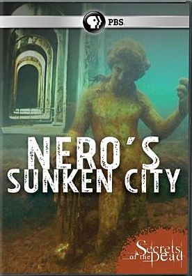 Secrets of the Dead: Nero's Sunken City