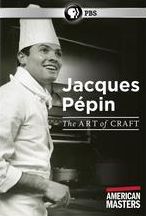 American Masters: Jacques P?pin - The Art of Craft