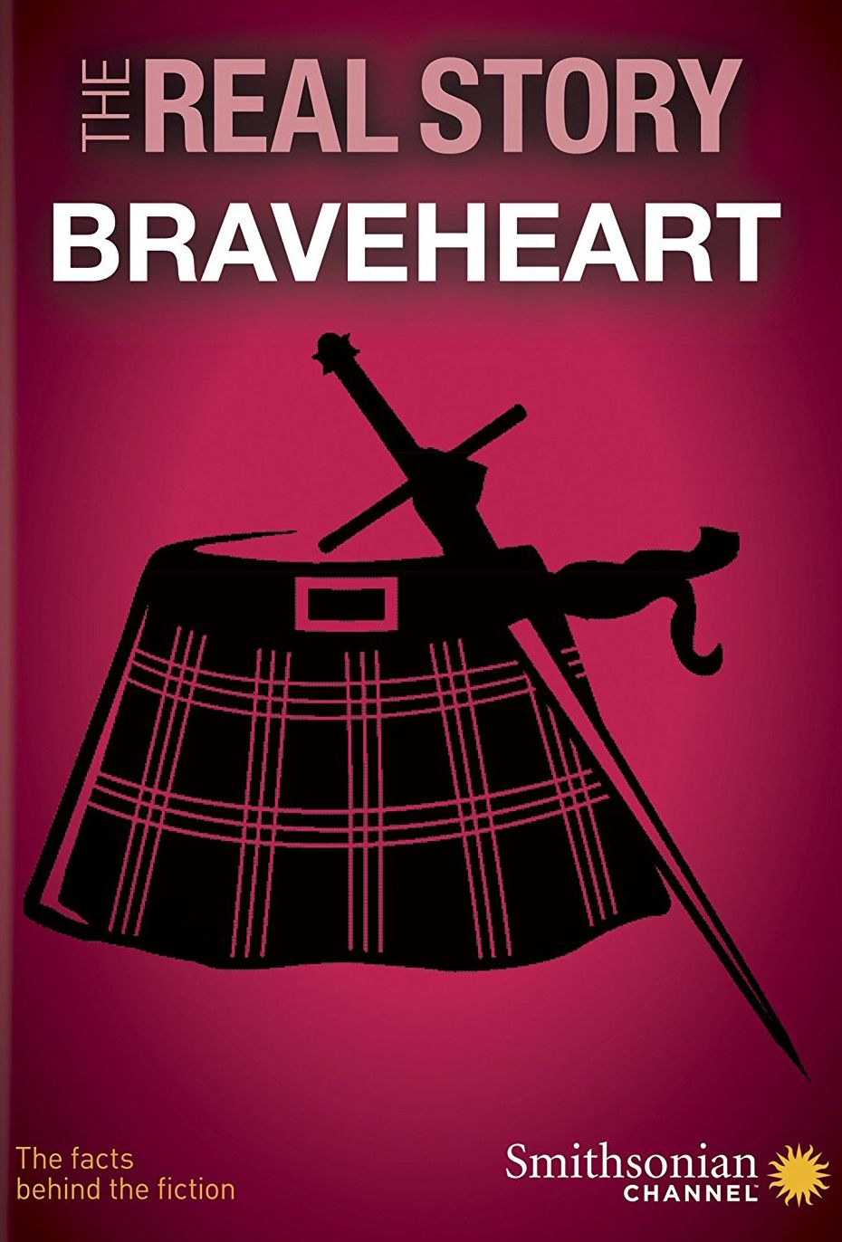 Smithsonian: Real Story - Braveheart