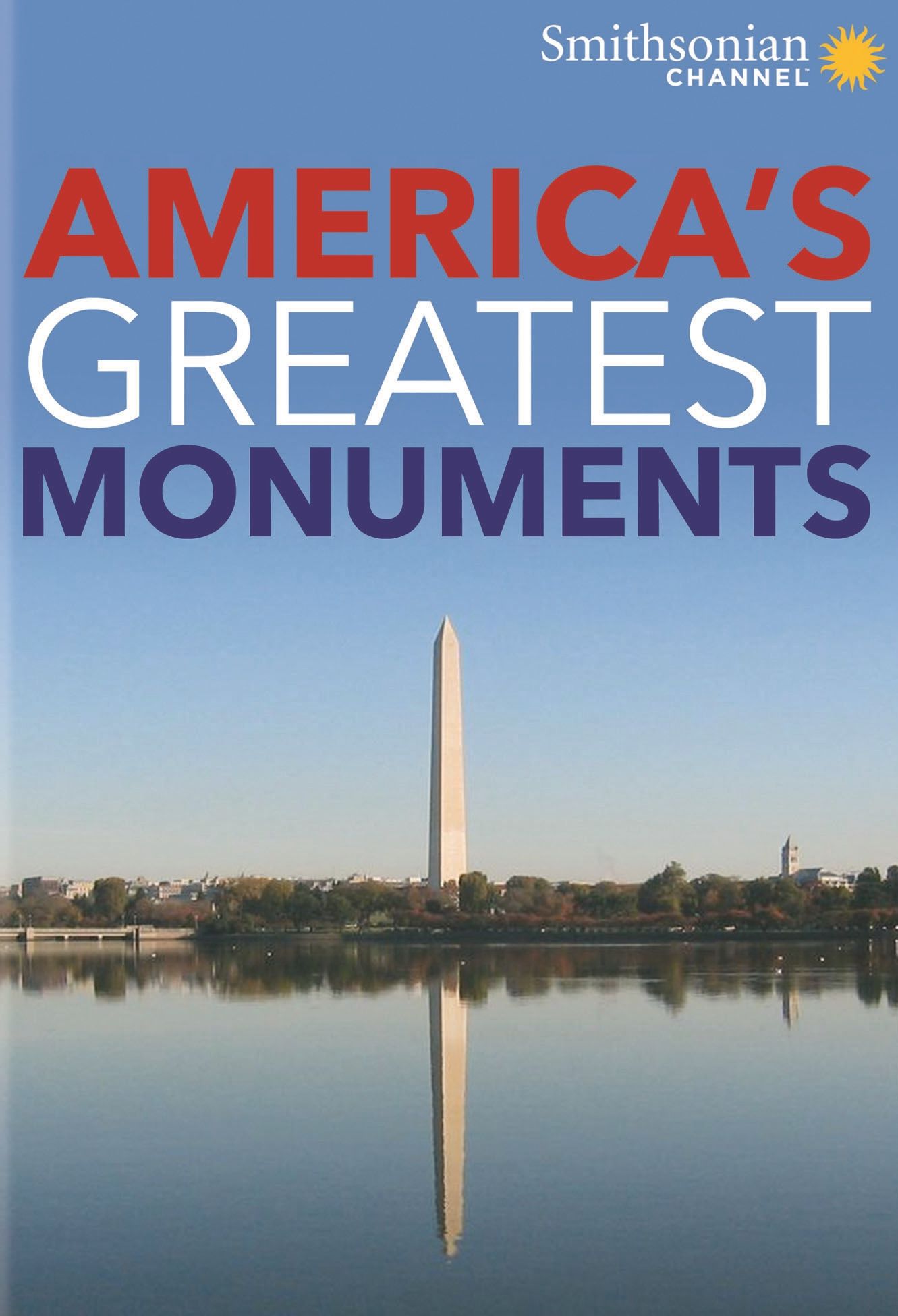 Smithsonian: America's Greatest Monuments