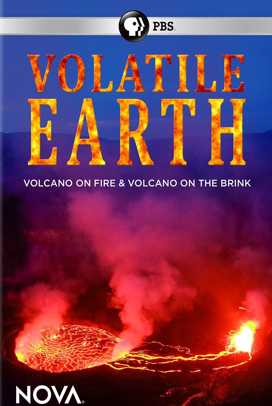 NOVA: Volatile Earth - Volcano on Fire/Volcano on the Brink