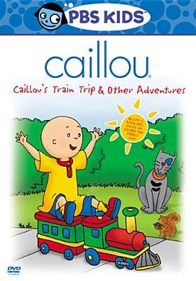 Caillou: Caillou's Train Trip & Other Adventures
