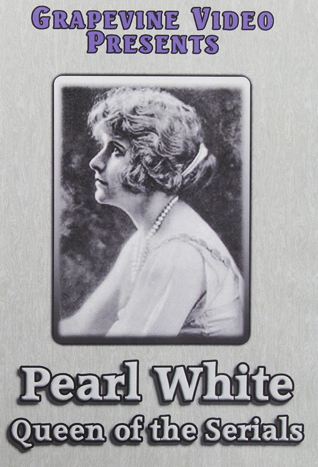 Pearl White: Queen of the Serials