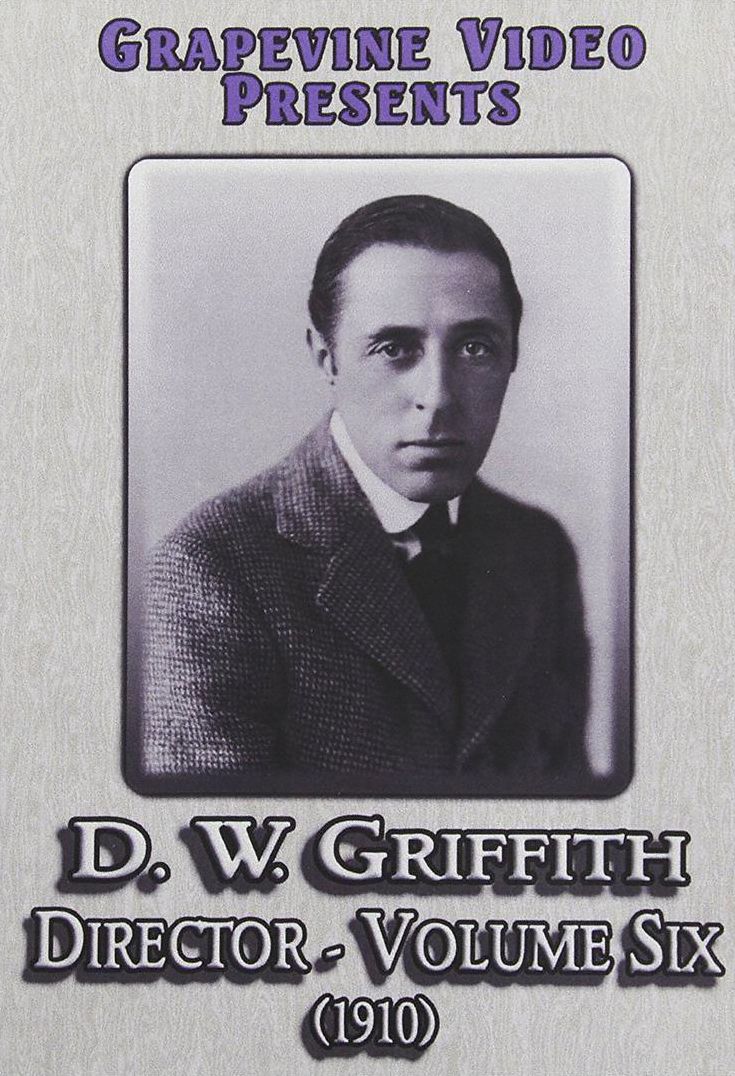 D. W. Griffith: Director, Vol. 6