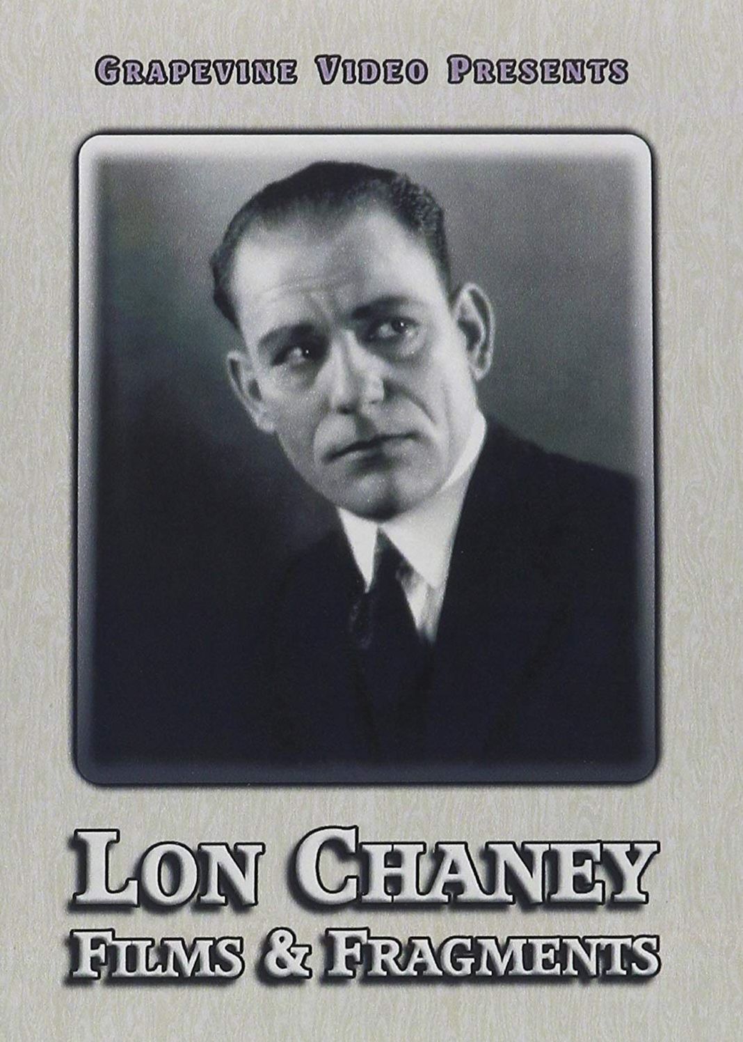 Lon Chaney: Films and Fragments