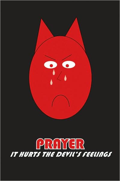 Prayer - It Hurts the Devil's Feelings - Poster