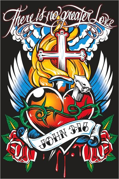 There is No Greater Love - John 3:16 - Poster
